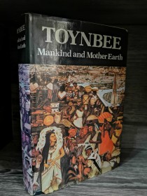 Mankind and Mother Earth TOYNBEE, ARNOLD J. - Oxford