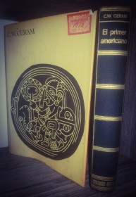 El primer americano (el enigma de los indios precolombinos) C. W. Ceram - Destino 