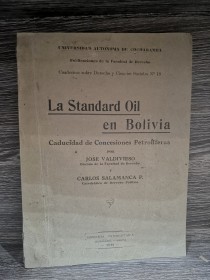 La Standard Oil en Bolivia VALDIVIESO - SALAMANCA - Imprenta Universitaria (1942)