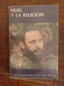 Fidel y la religión BETTO, FREI 