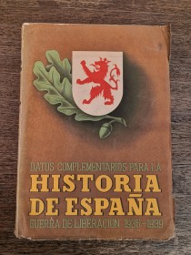 Datos complementarios para la historia de España. Guerra de Liberación (1936-39)