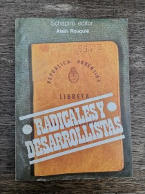 Radicales desarrollistas ROUQUIÉ, ALAIN - Schapire