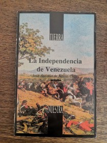 La independencia de Venezuela DE ARMAS CHITTY, JOSÉ - Grijalbo