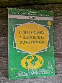 Filón de Alejandría y la génesis de la cultura occidental MARTÍN, JOSÉ PABLO - Depalma