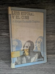 Luis Espinal y el cine GUMUCIO DAGRON, ALFONSO - Cimca