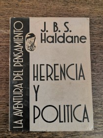 Herencia y política HALDANE, J.B.S. - Siglo Veinte