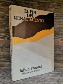 El fin del renacimiento FREUND, JULIEN - Belgrano