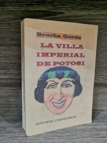 La villa imperial de Potosí  BROCHA GORDA - Camarlinghi