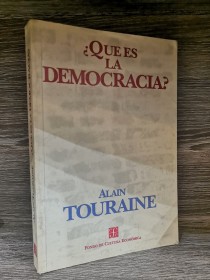 Qué es la democracia? TOURAINE, ALAIN - Fondo de Cultura Económica