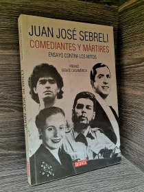 Comediantes y mártires SEBRELI, JUAN JOSÉ - Debate