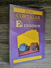 El examen CORTÁZAR, JULIO - Sudamericana