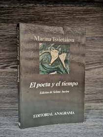 El poeta y el tiempo TSVIETÁIEVA, MARINA - Anagrama