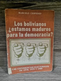 Los bolivianos, estamos maduros para la democracia? CESPEDES, MARCELO - La Paz 1982