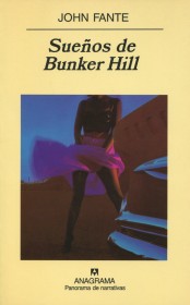 Sueños de Bunker Hill FANTE, JOHN – Anagrama