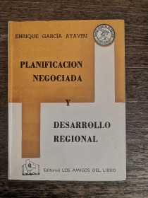 Planificación negociada y desarrollo regional GARCÍA AYAVIRI, ENRIQUE - LADL