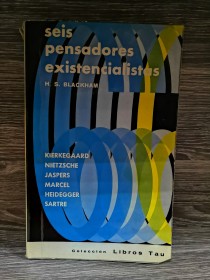 Seis pensadores existencialistas BLACKHAM, H. S. - Libros Tau