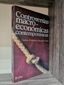 Controversias macroeconómicas contemporáneas OBREGÓN DÍAZ, CARLOS - Trillas