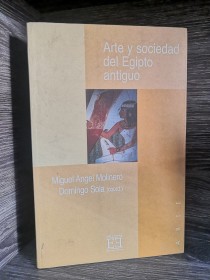 Arte y sociedad del Egipto antiguo MOLINERO, MIGUEL ÁNGEL - Encuentro