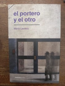 El portero y el otro LEVRERO, MARIO - Criatura