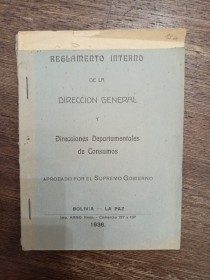 Reglamento interno de la dirección gral y direccionas depart. de consumos AA. VV. - La Paz (1936) 