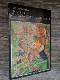 Un viejo que leía novelas de amor SEPÚLVEDA, LUIS - Tusquets