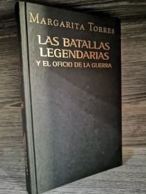 Las batallas legendarias y el oficio de la guerra TORRES, MARGARITA - Areté