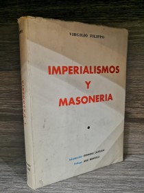Imperialismo y masonería FILIPPO, VIRGILIO - San José