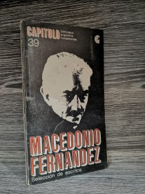 Selección de escritos FERNÁNDEZ, MACEDONIO - CEAL