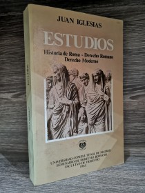 Estudios. Historia de Roma-Derecho Romano-Derecho Moderno IGLESIAS, JUAN - Universidad Complutense d