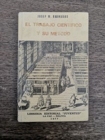 El trabajo científico y su método BARNADAS, JOSEP - Juventud