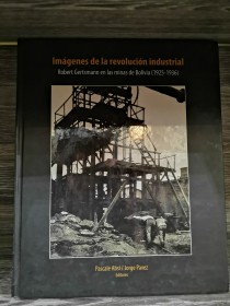 Robert Gertsmann en las minas de Bolivia (1925-1936) ABSI - PAVEZ - Plural