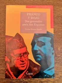 Franco y Rojo, dos generales para dos Españas BLANCO ESCOLÁ, CARLOS - Labor