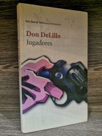 Jugadores DELILLO, DON - Seix Barral