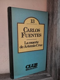 La muerte de Artemio Cruz FUENTES, CARLOS - Bruguera