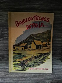 Bajo los techos de paja PELAEZ, RAFAEL ULISES - Universo