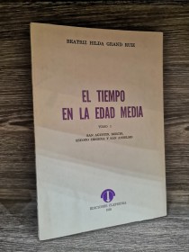 El tiempo en la Edad Media (Tomo I) GRAND RUIZ, BEATRIZ HILDA - Clepsidra