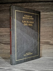 Las flores del mal BAUDELAIRE, CHARLES - La Nación