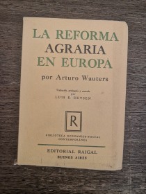 La reforma agraria en Europa WAUTERS, ARTURO - Raigal