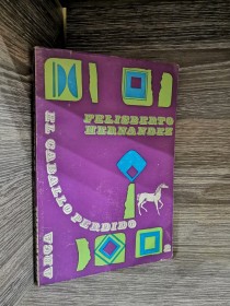 El caballo perdido FERNÁNDEZ, FELISBERTO - Arca