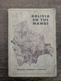 Bolivia en tus manos CARRANZA FERNÁNDEZ, GONTRAN (1982)