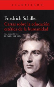 Cartas sobre la educación estética de la humanidad SCHILLER, FRIEDRICH – Acantilado