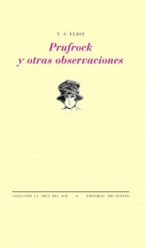 Prufrock y otras observaciones ELIOT, T.S. – Editorial Pre-textos