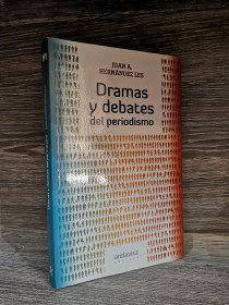 Dramas y debates del periodismo HERNÁNDEZ LES, JUAN - Andavira