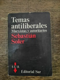 Temas antiliberales SOLER, SEBASTIÁN - Sur