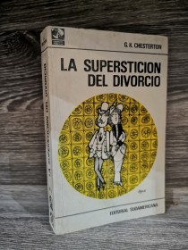 La superstición del divorcio CHESTERON, G. K. - Sudamericana