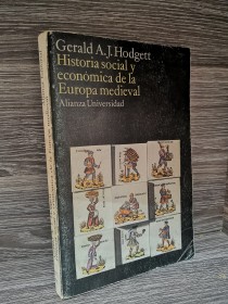 Historia social y económica de la Europa Medieval HODGETT, GERARLD - Alianza