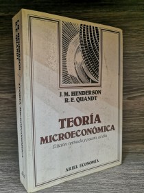 Teoría microeconómica HENDERSON, J. - QUANDT, R. - Ariel