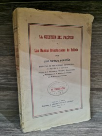 La cuestión del Pacífico y las nuevas orientaciones de Bolivia BARROS BORGOÑO, LUIS - Artes y letras