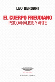 El cuerpo freudiano. Psicoanalisis y arte BERSANI, LEO – El cuenco de plata