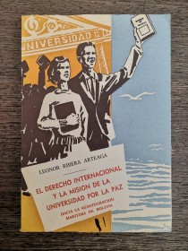 El derecho internacional y la misión de la universidad por la paz RIBERA ARTEAGA, L.